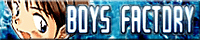BOYS FACTORY�F���� �I�@�l